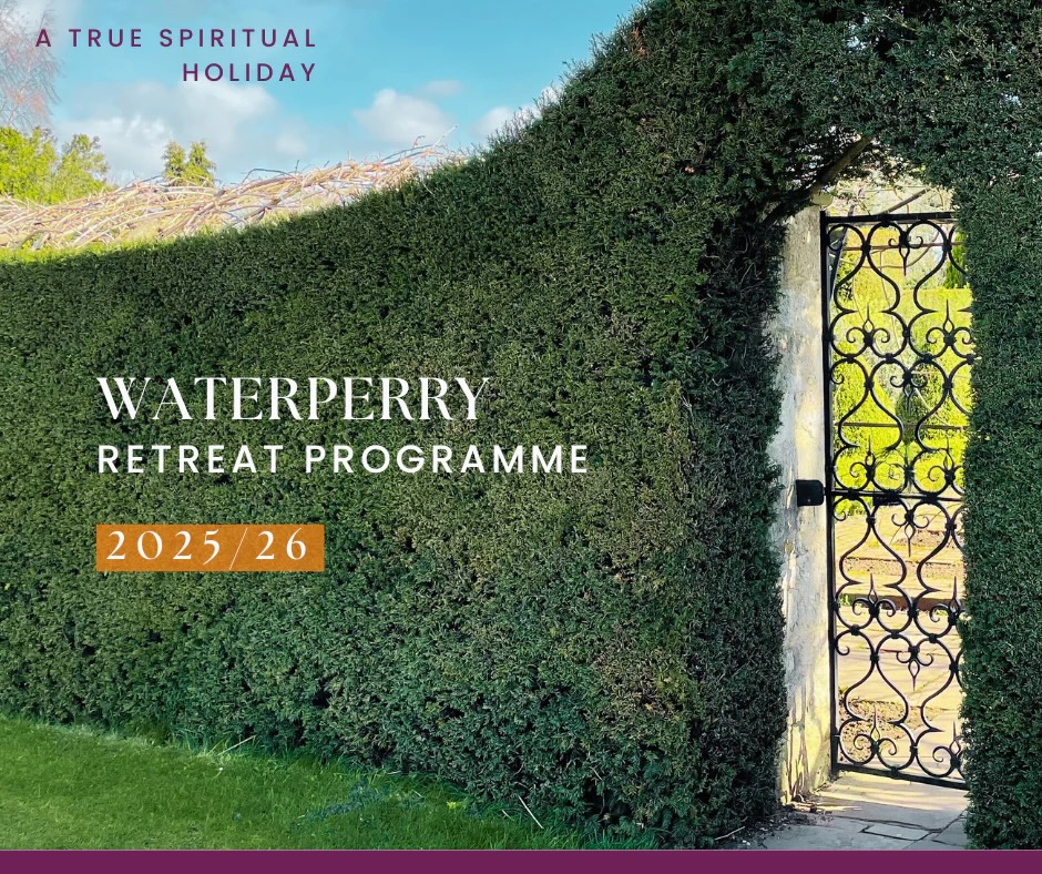 True Spiritual Holiday at Waterperry Retreat